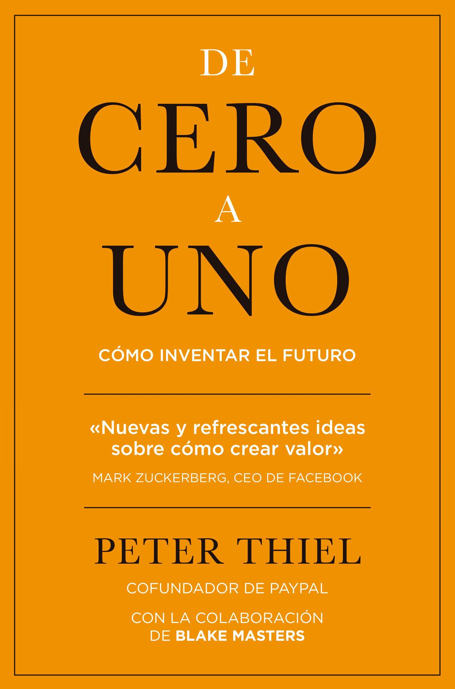 Resumen 'De cero a uno', de Peter Thiel | Leader