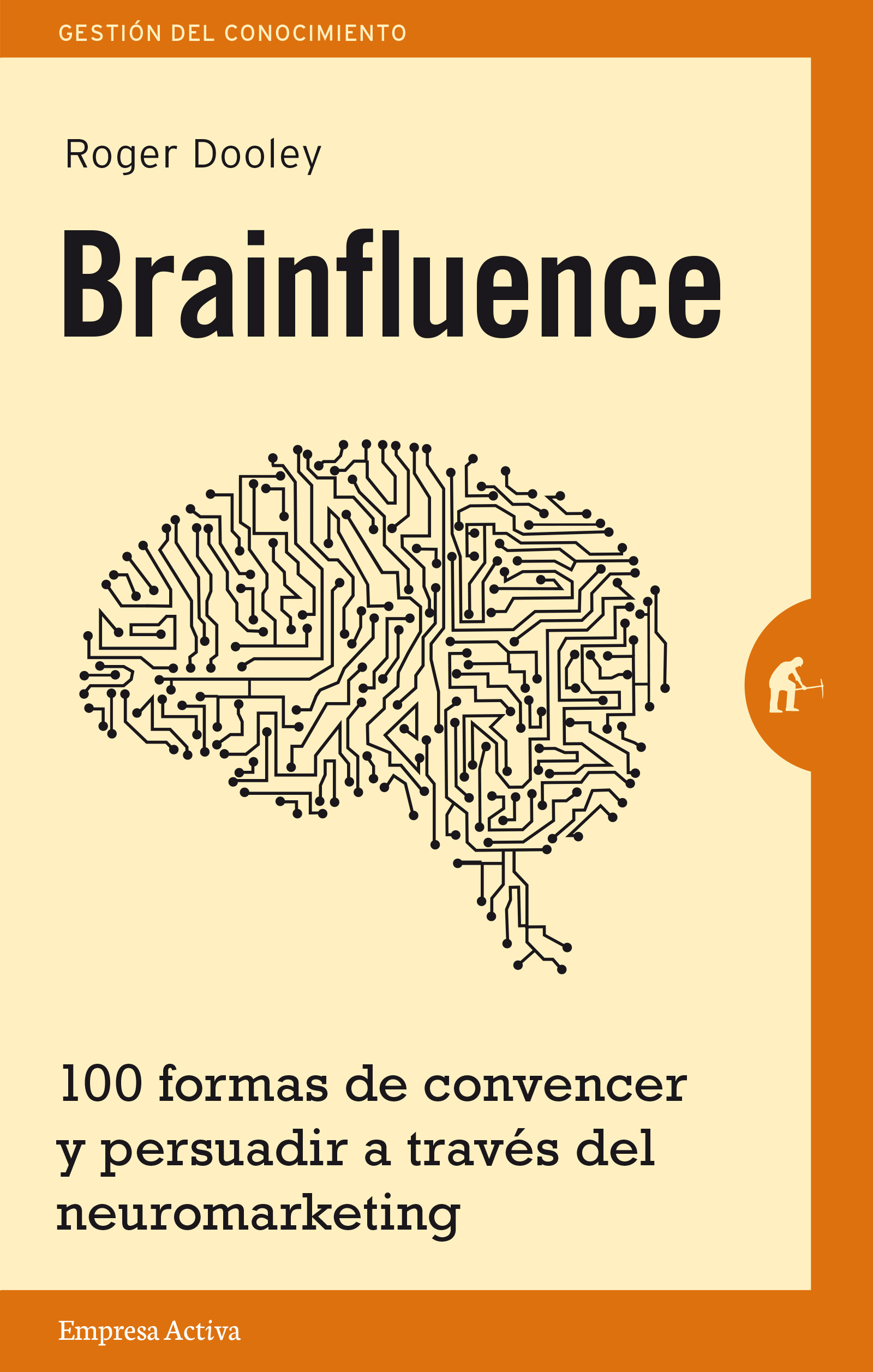 Brainfluence De Roger Dooley Leader Summaries